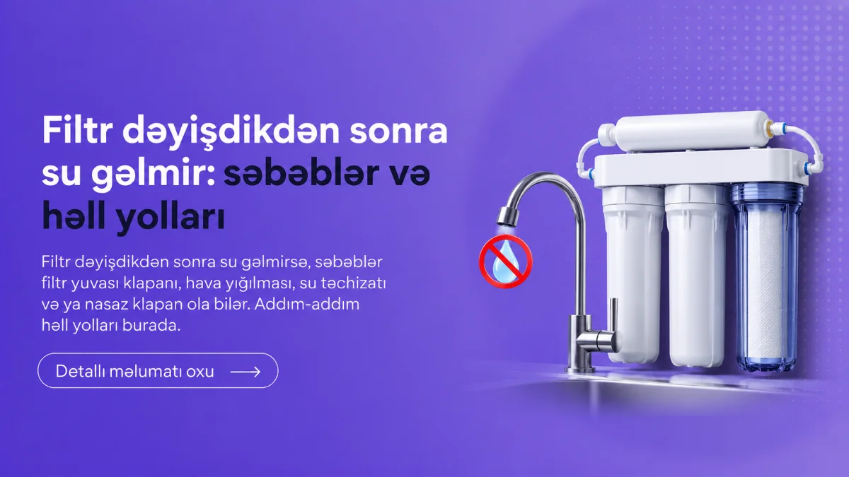 Soyuducu filtr yuvası və giriş klapanı yoxlanılır